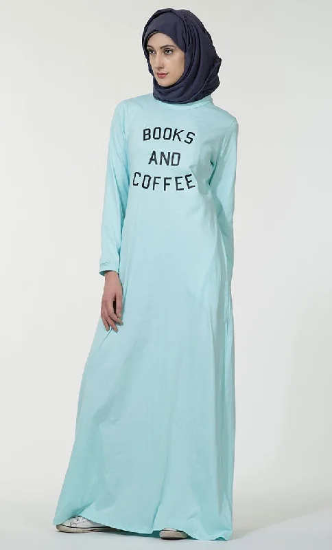 Books and Coffee text baisc everyday wear Abaya dress